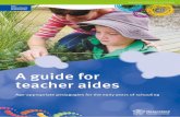 A guide for teacher aides - Early Childhood …...3 Age-appropriate pedagogies for the early years of schooling The Australian Curriculum, Assessment and Reporting Authority (ACARA)