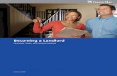 Becoming a Landlord - Property Management Forms › forms › ebooks › ... · Becoming a Landlord. 5 State statutes You should obtain a copy of and carefully read your state housing