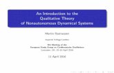An Introduction to the Qualitative Theory of …...Qualitative Theory of Nonautonomous Dynamical Systems Martin Rasmussen Imperial College London 9th Meeting of the European Study