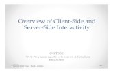 Overview of Client Side and Server Side Interactivitycgtweb1.tech.purdue.edu/courses/cgt356/Private/Notes/Lecture02_1… · • Prerequisite for this course dealt primarily with client-side