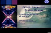 EE249: Embedded System Designembedded.eecs.berkeley.edu/research/hsc/class.F03/ee249/...Design, IP-based Design, System-on-Chip and Industrial Trends • Part 2. Design Methodology