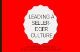 LEADING A SELLER- DOER CULTURE · Profit is a by-product” – Herb Kelleher, Former CEO, Southwest Airlines Top 10 100 best companies to work for in America and operate approximately