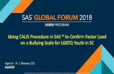 Using the CALIS Procedure in SAS® to Confirm Factors Load ... · Using CALIS Procedure in SAS ® to Confirm Factor Load on a Bullying Scale for LGBTQ Youth in SC Abbas S. Tavakoli,