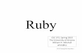 ruby - University of Arizona · typing with Ruby • Logic programming with Prolog • Whatever else in the realm of programming languages that we find interesting and have time for.