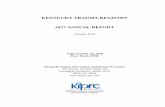First Annual Kentucky State Trauma Registry Report · 2017 ANNUAL REPORT October 2018 Julia Costich, JD, PhD Peter Rock, MPH Kentucky Injury Prevention and Research Center 333 Waller