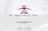 CORPORATE PRESENTATION - RT Minerals Corp · Dec 2017 Completed four (4) HQ core drill holes (93 metres) to test the RCZ and follow up on trenching completed in November 2017. Nov