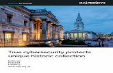 True cybersecurity protects unique historic collection...Threat Intelligence Machine Learning “We have confidence in the security that the solution provides and the support that