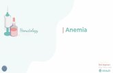 Hematology | Anemia Gastrointestinal and... · Megaloblastic anemia: - B 12 def. - Folate def. - MDS6 - Blood loss Acute bleeding - Hemolysis Autoimmune, enzymopathy, membranopathy,
