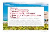 Cuba: La Habana, Cienfuegos, Trinidad, Santa Clara yDCayo ... · Cuba: La Habana, Cienfuegos, Trinidad, Santa Clara yDCayo Santa María Prepárate para descubrir paisajes sorprendentes