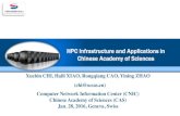 HPC Infrastructure and Applications in Chinese Academy of ... · • Development of visualization, HPC application software • HPC service provider ... – SIAT (Shenzhen) ... Industry-University-Research-Application