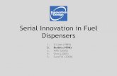 Serial Innovation in Fuel Dispensers · Serial Innovation in Fuel Dispensers 1. Z-Line (1989) 2. Bullet (1998) 3. MPD (2002) 4. Oval (2005) 5. SureFill (2008)