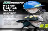 Traditional and Modern Styles - BullardReTrak Helmet Series Traditional and Modern Styles The ReTrak series offers emergency responders a fire helmet with an integrated visor engineered