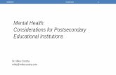 Mental Health: Considerations for Postsecondary Educational … · 2017-08-04 · Care: Considerations and Principles •Layered •Peer support •Counselling/Health –rapid access,