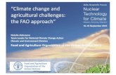 “Climate change and agricultural challenges: the FAO approach”FAO Climate Change Strategy • Climate change links with the full spectrum of FAO’s work on hunger, sustainability,