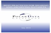 BEST PRACTICES FOR SHARING AND ARCHIVING DATASETS - Polar Data · The following guidelines have been prepared to facilitate effective data management practices. Data collectors and
