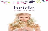 MEDIA PACK...their venue and wedding co-ordinator, feel at ease with their photographer… And at Bride, with our extensive package of high-quality magazines, spectacular two-day wedding
