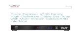 Cisco Explorer 4700 Family High-Definition Cable Set-Tops with … · 2018-10-18 · 1 Welcome The Cisco ® Explorer 4700 Family High-Defi nition Cable Set-Tops with Multi-Stream