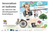 Innovation et ludisme · 2016-04-19 · Innovation et ludisme dans le tourisme - Retour d’expérience. Coopération Leader entre le Bassin de Bourg-en-Bresse et la Haute-Meuse dinantaise