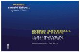Version revised 10 July 2019 - Amazon S3 · 2019-07-15 · WBSC BASEBALL WORLD CUPS – TOURNAMENT REGULATIONS 2 This is the WBSC Baseball World Cup Tournament Regulations, published