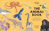 THE ANIMAL BOOK - Lonely Planet Animal Book...ning amazing things e rapidly disappearing. Elephants, rhinos, lions and tigers will be extinct in eaders of this each their mid-20s,