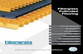 Fiberglass Pultruded Flooring · 2014-06-25 · glass pultruded FRP product has been engineered to carry the forklift and tractor trailer loads that traditional pultruded FRP grating