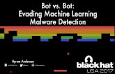 Bot vs. Bot: Evading Machine Learning Malware Detection › papers › Security Conf... · filesize< 203K and#reg> 3 } Goal: Can You Break Machine Learning? § Static machine