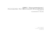 EMC Documentum ConnectorforMicrosoftSharePoint · 2020-03-10 · EMC®Documentum® ConnectorforMicrosoftSharePoint Version7.3 InstallationGuide EMCCorporation CorporateHeadquarters