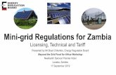 Mini-grid Regulations for Zambia · ERB may trigger a detailed tariff review for unreasonable Category II Mini-Grids tariffs. Developer chooses tariff/usage charge design Tariffs