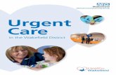 Urgent Care - Wakefield · urgent care services should work with each other to meet different needs. The guidance describes how urgent care services should work as a network of specialist