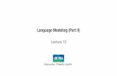 Language Modeling (Part II)pjyothi/cs753/slides/lecture10.pdf · Language Modeling (Part II) Lecture 10 CS 753 . ... And some might even be cultural rather than linguistic, like the