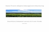 Native Prairie Adaptive Management Monitoring › of › 2013 › 1279 › Downloads › ... · 3. Enter/Edit Monitoring Data 4. Enter/Edit Response to Actions 1. Enter observer names
