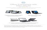 Office Everywhere with Dell Latitude › SHIcom › Content... · Dell Latitude Latitude’s superior breadth, security, versatility and accessories keep you working wherever the
