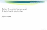 & Social Media Monitoring Online Reputation Management · (Social) Media Monitoring Auch “Listening” genannt. Die Erhebung kann durch vordefinierte Portale/Profile oder Stichwörter