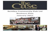 The Case is Altered, Bentley - entley ommunity Pub Ltd usiness … · 2017-01-27 · entley ommunity Pub Limited usiness Plan January 2017 Page 3 Executive Summary 1. ackground. The