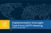 Implementation Oversight Task Force (IOTF) Meeting · 2016-06-09 · Task Force (IOTF) Meeting Call #11 | 09 June 2016 | 2 Agenda 1. Opening Remarks 2 ... documents and ICANN-PTI