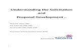 Understanding the Solicitation and Proposal Development · provides solutions for issuers, helping them to understand how proposer intends to do the work. The Proposal A proposal