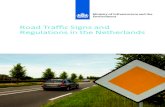 Road Traffic Signs and Regulations in the Netherlands · 2017-07-28 · 2.25 Unnecessary noise 34 2.26 Warning triangles 34 2.26a Seats 35 2.27 Seat belts and child safety systems