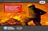 Becoming a Retained Firefighter · 2015-10-08 · Training to become a retained firefighter has certainly increased my self-belief. I have never been shy but had this nagging self-doubt
