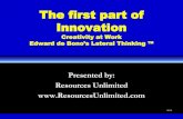 The first part of Innovationbeersheva.pisga.education.gov.il/exl-teacher/DocLib19/Lateral Thinki… · Lateral Thinking: Four Step Process 1999.The McQuaig Group Inc. Edward de Bono’s