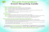 Recycle Everywhere Event Recycling Guide · Recycle Everywhere Event Recycling Guide 5 steps to recycling at your event Step 1. Determine how much waste your event will generate.