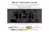 Hard 2 Recycle Event - ASHEVILLE GREENWORKS · 2019-11-03 · Hard 2 Recycle Event Saturday April 27th - 8am to 1pm - City Market Tailgate - 161 S Charlotte Street, Asheville NC 28801