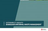 SUSTAINABILITY INSIGHTS: SHANGHAI'S INFORMAL WASTE MANAGEMENT · key stakeholders, challenges, and opportunities in waste management, focusing mostly on the informal sector and its
