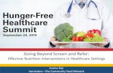 Going Beyond Screen and Refer - Harvesters · Going Beyond Screen and Refer: Effective Nutrition Interventions in Healthcare Settings Jessica Kejr Harvesters—The Community Food