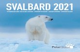SVALBARD 2021 - polar-quest.com · Arctic fox, the endemic Svalbard reindeer and last, but certainly not least, the king of the Arctic – the polar bear. Every expedition with us
