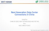 Next Generation Data Center Connections in Chinagrouper.ieee.org/groups/802/3/ad_hoc/ngrates/public/19... · 2019-09-05 · aimed to investigate the requirements of next generation