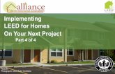 Implementing LEED for Homes On Your Next Project · 2015-12-31 · tangible benefits beyond those in the LEED for Homes Rating System. 1-4 Points. Each proposed measure can earn 1