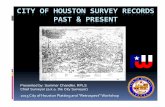 CITY OF HOUSTON SURVEY RECORDS PAST PRESENThoustontx.gov/planning/DevelopRegs/docs_pdfs/2015... · CITY OF HOUSTON SURVEY RECORDS PAST & PRESENT 2015 City of Houston Platting and