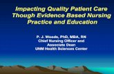 Impacting Quality Patient Care Though Evidence Based ... · – De-emphasizes: Intuition, unsystematic clinical expertise, and pathophysiologic rationale as basis ... component of