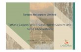 TartanaCopper/Zinc Project, North Queensland Some …tartanaresources.com.au/wp-content/uploads/2019/06/...Ausmelt smelter option Previous exploration has identified surface copper