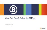Selling SaaS to SMBs › ... › 1440_bredin_max_out_saas_sa… · Max Out SaaS Sales to SMBs. INCREASING SALES TO SMBS 2. Output INSIGHT Topics Methods • Qualitative • Live